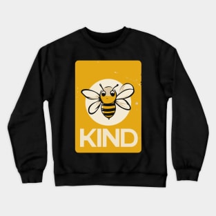 Bee Kind for everyone Crewneck Sweatshirt